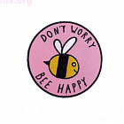 картинка Нашивка «Don't worry bee happy» магазин Без Проблем являющийся официальным дистрибьютором в России 
